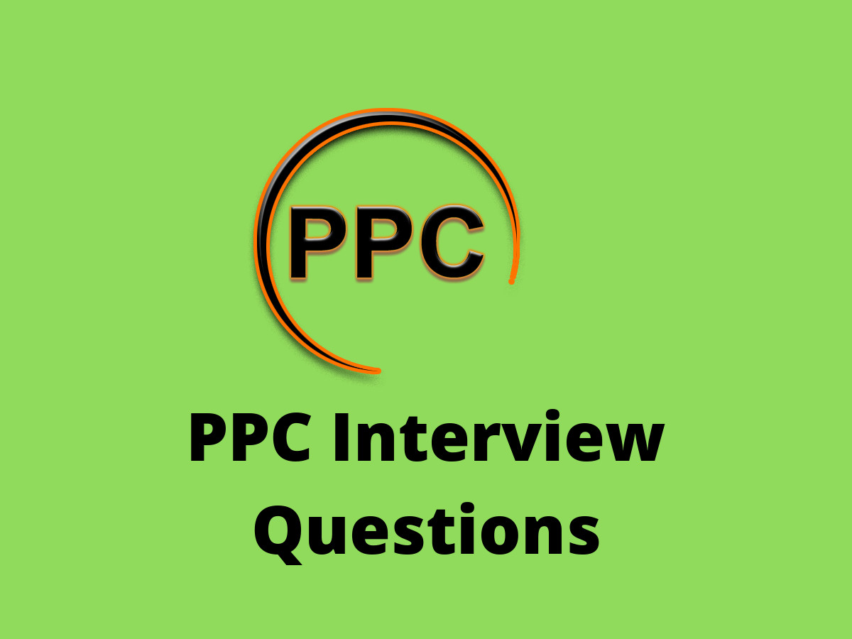 PPC Interview Questions